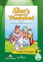 Английский в фокусе. Spotlight. 6 класс. Книга для чтения "Алиса в стране чудес"